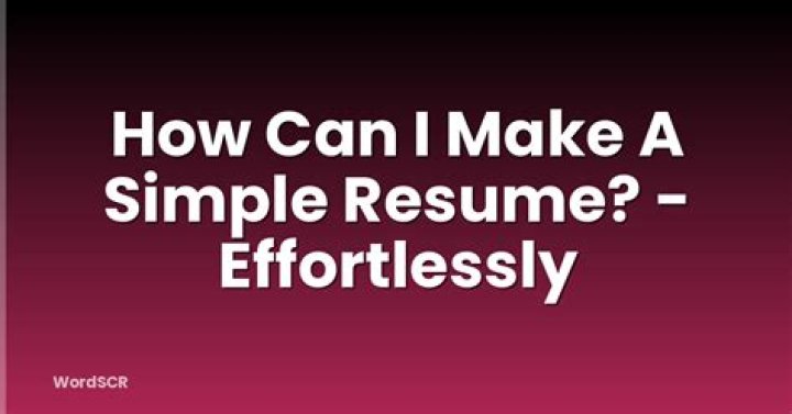 How can I make a simple resume?